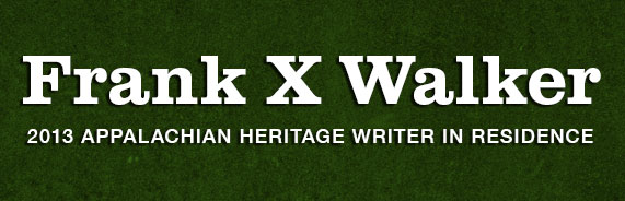 Frank X Walker: 2013 Writer-in-Residence