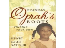 Finding Oprah's Roots: Finding Your Own
