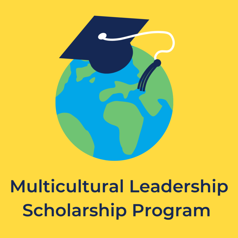 yellow background, in the center is an earth with a graduation cap, and underneath reads "multicultural leadership scholarship program"