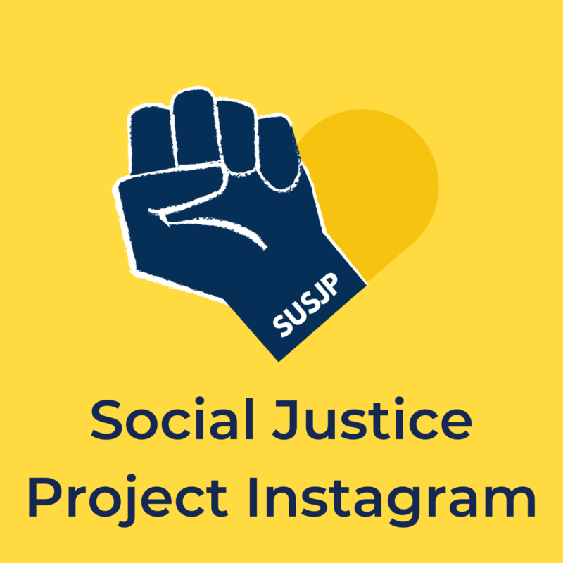 yellow background, in the center is the SJP logo which is a blue fist next to a yellow circle forming a heart, and underneath reads "social justice project instagram"