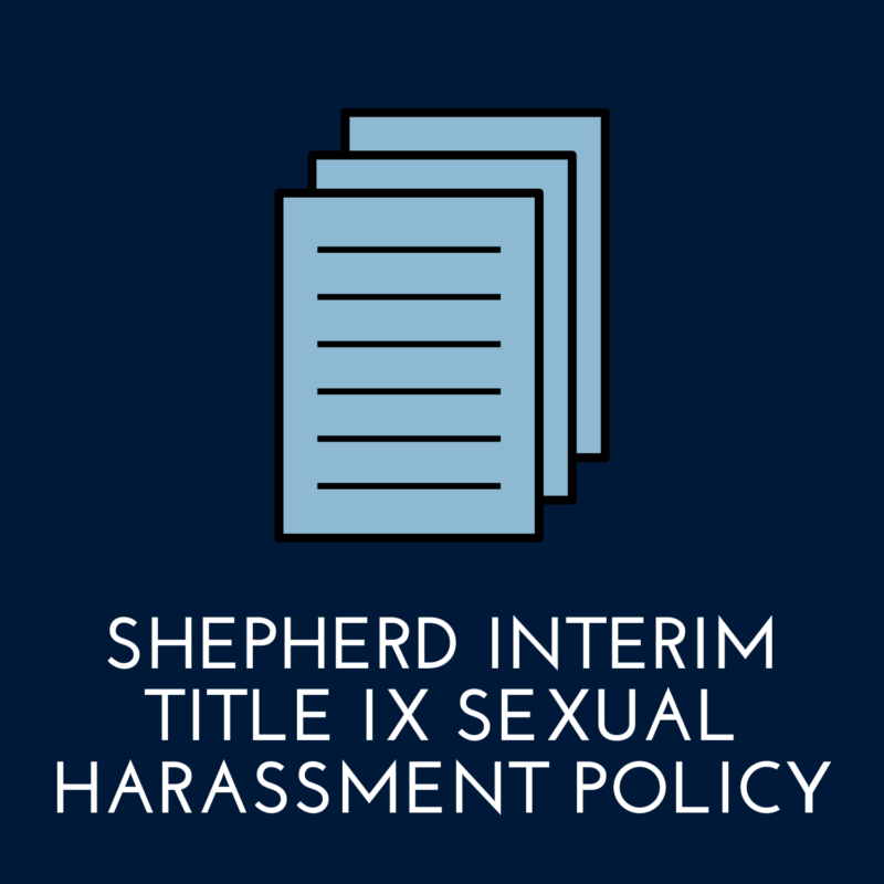 click here for the shepherd interim title nine sexual harassment policy