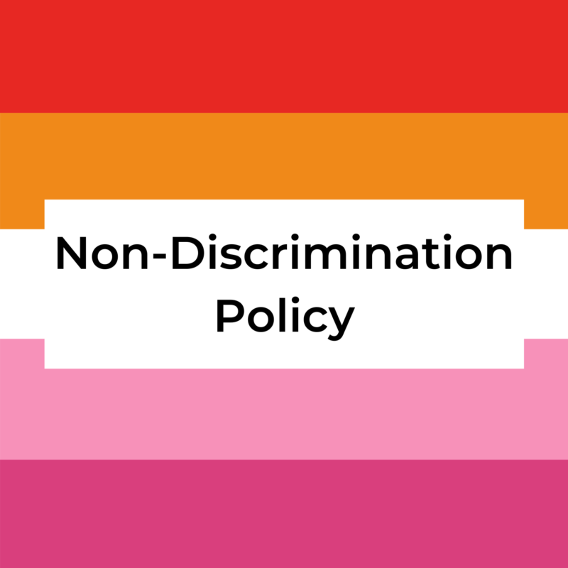 background is lesbian pride flag, in the center reads "non-discrimination policy"