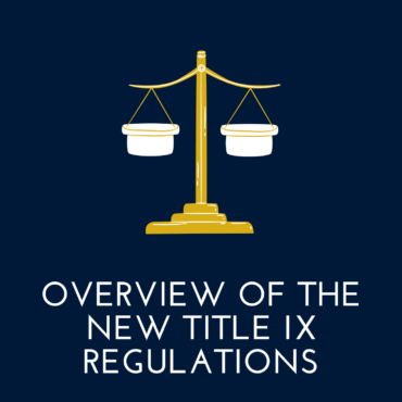 Overview of the New Title IX Regulations