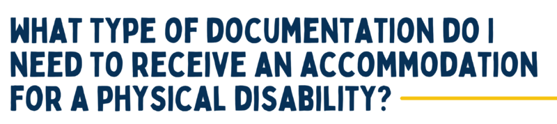 what type of documentation do i need to receive accommodation for a physical disability